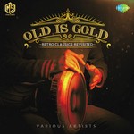 Old Is Gold - Geet Sagar Song Download
